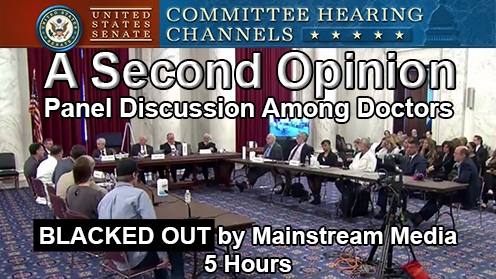 US Senate Hearing - A Second Opinion - 5 Hours